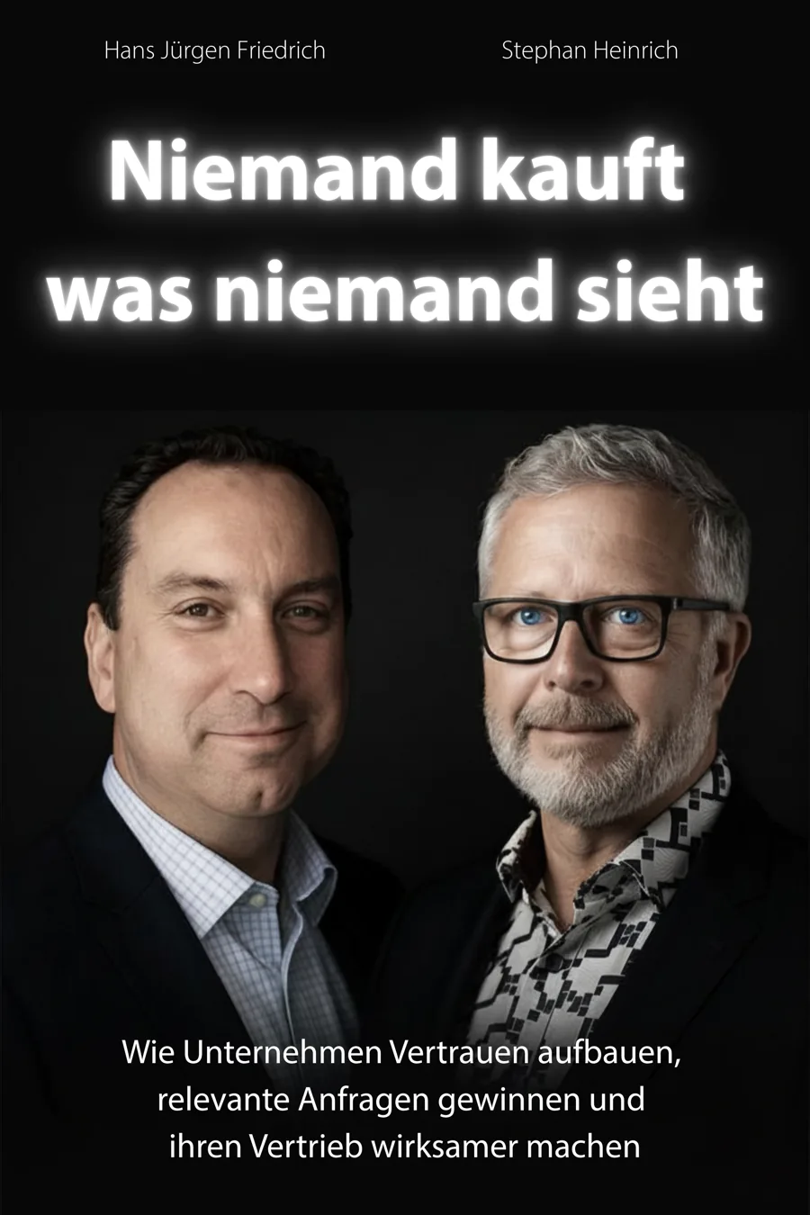 Niemand kauft, was niemand sieht – Buchcover Buchcover „Niemand kauft, was niemand sieht“ von Hans Jürgen Friedrich und Stephan Heinrich